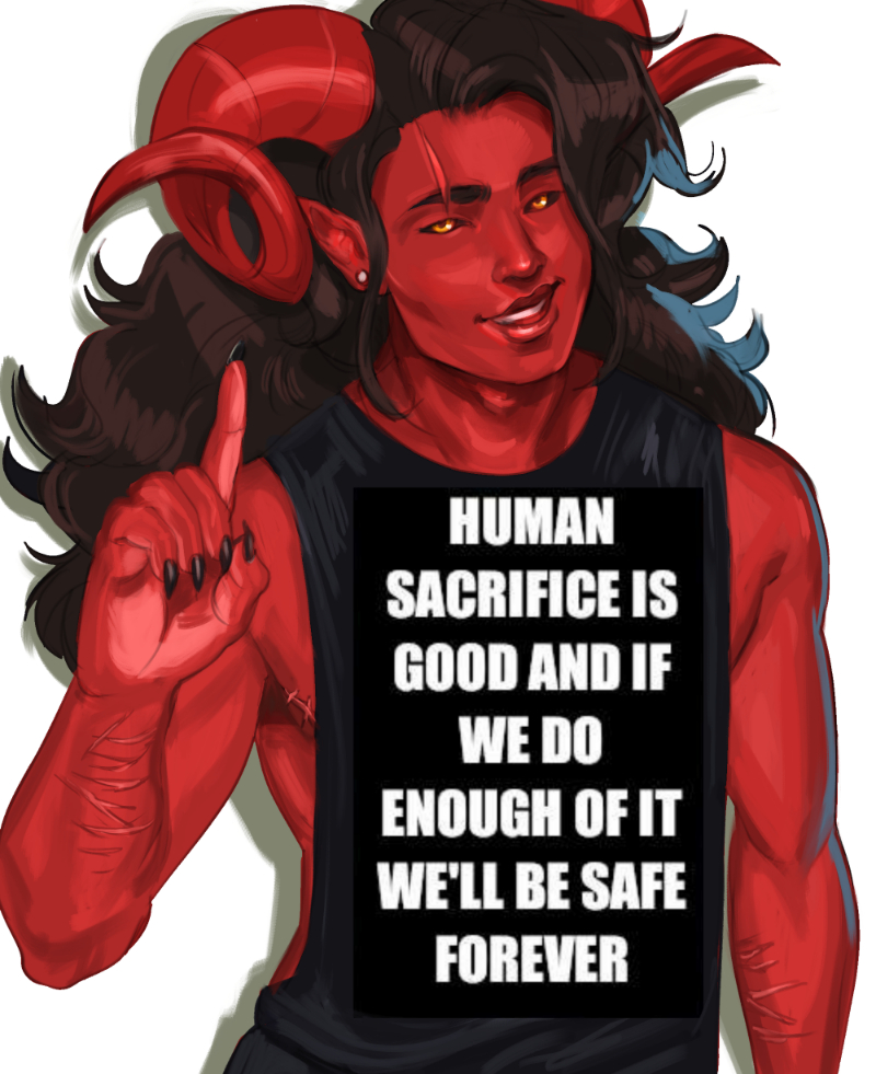 A meme redraw with an oc, Leonel Irkamor, standing with a confident smile and one finger raised. His shirt reads, 'human sacrifice is good and if we do enough of it we'll be safe forever' in Impact font.