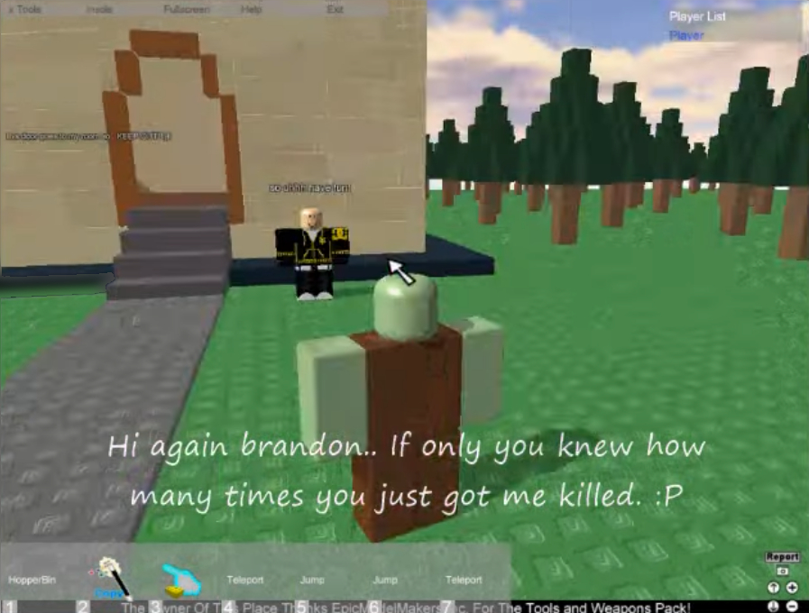 Screenshot from brandon works of the player Ozolog1 facing an NPC model of his friend Brandon while exploring Brandon's place. Overlaid caption reads: 'Hi again brandon.. If only you knew how many times you just got me killed. :P